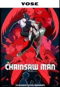 CHAINSAW MAN - LA PELÍCULA: EL ARCO DE REZE (VOSE)